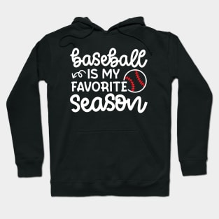 Baseball Is My Favorite Season Baseball Player Mom Cute Funny Hoodie